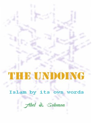 cover image of The Undoing; Islam by Its Own Words